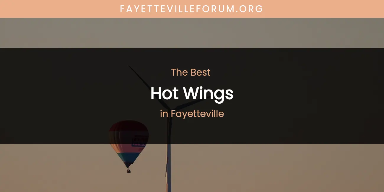 The Absolute Best Hot Wings in Fayetteville featured